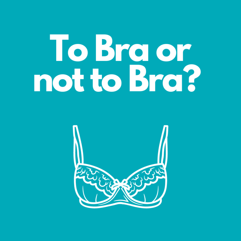 To Bra or not to Bra?