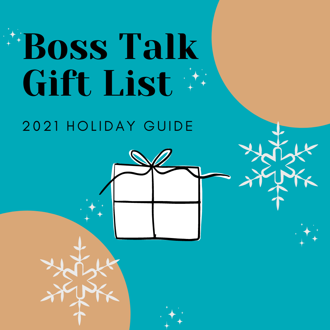 Read more about the article Boss Talk 2021 Gift Guide